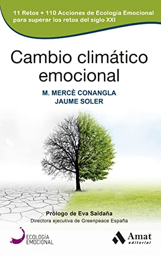 Beispielbild fr CAMBIO CLIMATICO EMOCIONAL. 11 RETOS + 110 ACCIONES DE ECOLOGIA EMOCIONAL PARA SUPERAR LOS RETOS DEL SIGLO XXI zum Verkauf von KALAMO LIBROS, S.L.