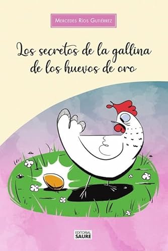 Stock image for Los secretos de la gallina de los huevos de oro for sale by Agapea Libros