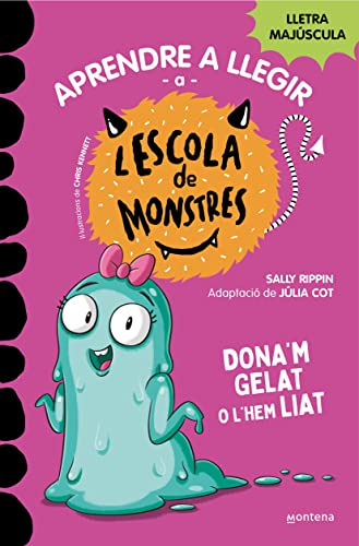 Stock image for Aprendre a llegir a l'Escola de Monstres 10 - Dona'm gelat o l'hem liat: Amb lletra MAJSCULA per aprendre a llegir (Llibres per a nens a partir de 5 anys) for sale by medimops