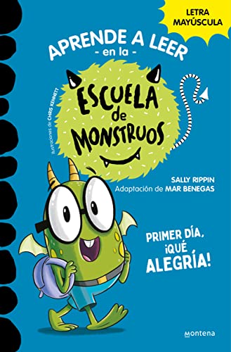 9788419357977: Aprender a leer en la Escuela de Monstruos 11 - Primer da, qu alegra!: En letra MAYSCULA para aprender a leer (Libros para nios a partir de 5 aos) (Montena)