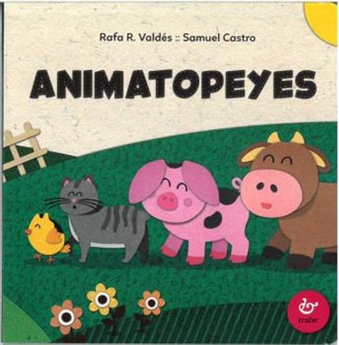 Imagen de archivo de ANIMATOPEYES. a la venta por KALAMO LIBROS, S.L.