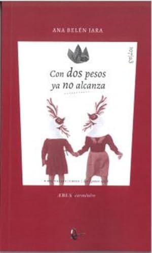 Imagen de archivo de CON DOS PESOS YA NO ALCANZA. a la venta por KALAMO LIBROS, S.L.