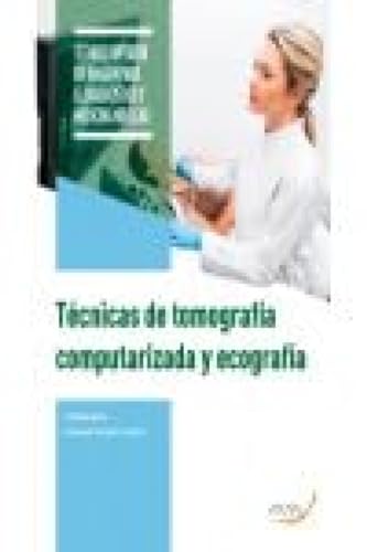 Stock image for TCNICAS DE TOMOGRAFA COMPUTARIZADA Y ECOGRAFA for sale by Agapea Libros