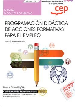 9788419396938: Manual. Programacin didctica de acciones formativas para el empleo (MF1442_3). Certificados de profesionalidad. Docencia de la formacin profesional para el empleo (SSCE0110)