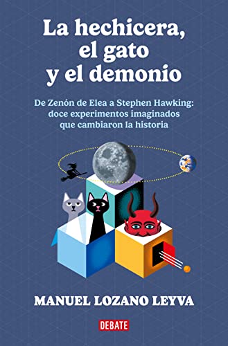 Stock image for La hechicera, el gato y el demonio: De Zenn a Stephen Hawking: 12 experimentos imaginados que cambiaron la historia. (Ensayo y Pensamiento) for sale by medimops
