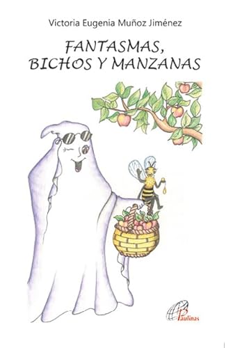 Imagen de archivo de FANTASMAS, BICHOS Y MANZANAS a la venta por AG Library