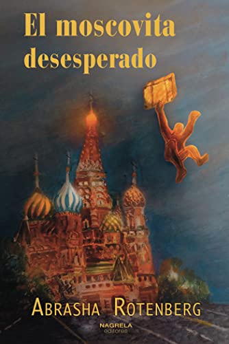 Stock image for EL MOSCOVITA DESEPERADO for sale by AG Library