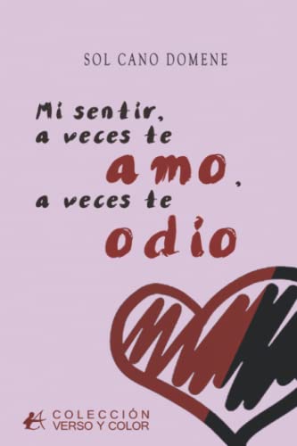 Stock image for Sentir a ves te amo, a veces te odio, mi for sale by Siglo Actual libros