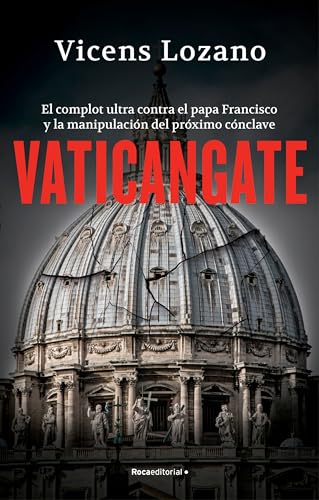 Imagen de archivo de Vaticangate. El complot ultra contrael papaFrancisco y la manipulacin del pr ximo cnclave / Vaticangate. The Conspiracy Against Pope Francis (Paperback) a la venta por Grand Eagle Retail