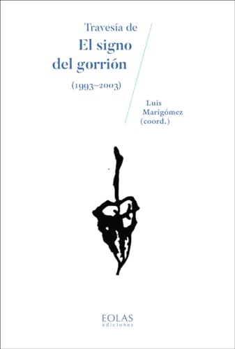 Imagen de archivo de Travesa de El signo del gorrin (1993-2003) a la venta por AG Library