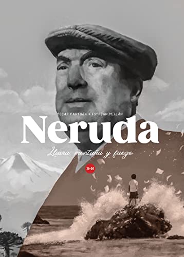 Stock image for NERUDA. LLUVIA, MONTAA Y FUEGO for sale by KALAMO LIBROS, S.L.
