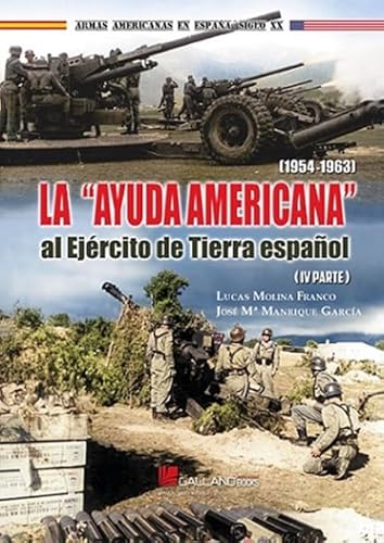 Beispielbild fr La ayuda americana al Ejrcito de Tierra espaol zum Verkauf von AG Library