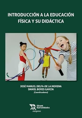 Stock image for INTRODUCCION A LA EDUCACION FISICA Y SU DIDACTICA for sale by Siglo Actual libros