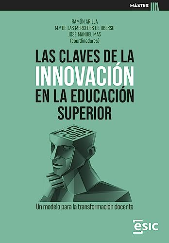 Beispielbild fr LAS CLAVES DE LA INNOVACIN EN LA EDUCACIN SUPERIOR zum Verkauf von Agapea Libros