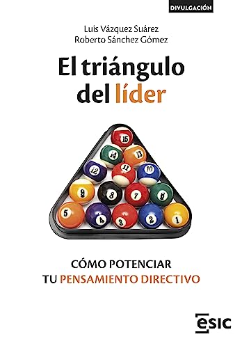 Imagen de archivo de EL TRIANGULO DEL LIDER. COMO POTENCIAR TU PENSAMIENTO DIRECTIVO a la venta por KALAMO LIBROS, S.L.