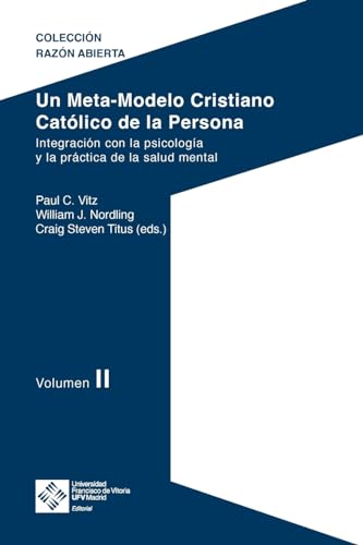 Imagen de archivo de Un Meta-Modelo Cristiano Catlico de la persona. Volumen II a la venta por GreatBookPrices