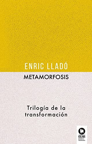 Imagen de archivo de METAMORFOSIS. TRILOGA DE LA TRANSFORMACIN a la venta por KALAMO LIBROS, S.L.