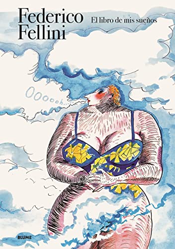 

Federico. Fellini El libro de mis sueños