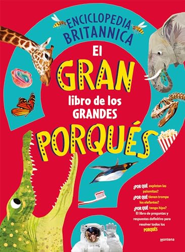 Beispielbild fr El gran libro de los grandes PORQUS: El libro de preguntas y respuestas definitivo para resolver todos los porqus (Montena) zum Verkauf von medimops