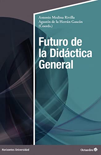 Stock image for FUTURO DE LA DIDACTICA GENERAL. for sale by KALAMO LIBROS, S.L.