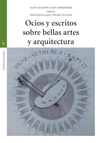 Stock image for Ocios y escritos sobre bellas artes y arquitectura for sale by AG Library