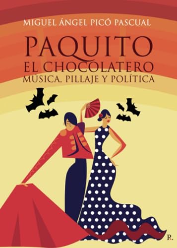 Imagen de archivo de Paquito el chocolatero: msica, pillaje y poltica a la venta por AG Library