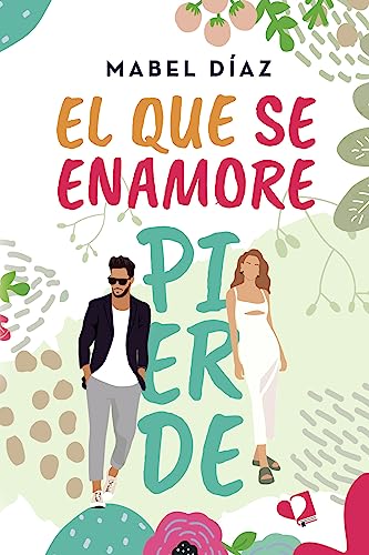 Imagen de archivo de El que se enamore pierde (Spanish Edition) a la venta por Books Unplugged