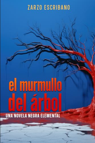 Stock image for El murmullo del rbol: Una novela negra elemental (Del Olmo y Saavedra) (Spanish Edition) for sale by California Books