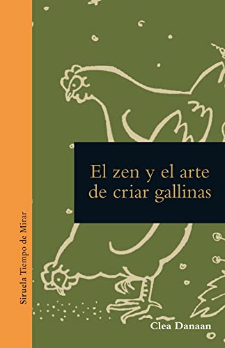 Stock image for EL ZEN Y EL ARTE DE CUIDAR GALLINAS for sale by KALAMO LIBROS, S.L.