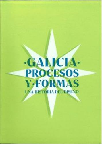 Stock image for Galicia. Procesos y formas: Una historia del diseo for sale by AG Library