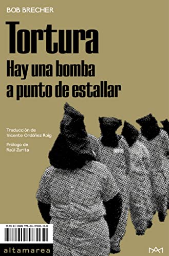Stock image for TORTURA. HAY UNA BOMBA A PUNTO DE ESTALLAR for sale by KALAMO LIBROS, S.L.