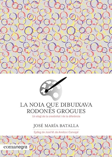 Imagen de archivo de NOIA QUE DIBUIXAVA RODONES GROGUES, LA. a la venta por KALAMO LIBROS, S.L.