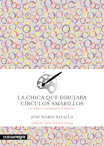 Imagen de archivo de CHICA QUE DIBUJABA CRCULOS AMARILLOS, LA. a la venta por KALAMO LIBROS, S.L.