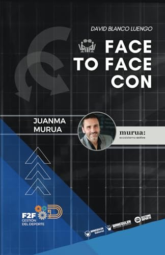Stock image for Gestin del deporte: Face to face con.Juanma Mura for sale by AG Library