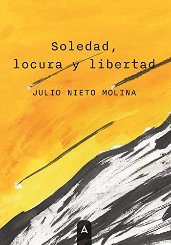 Imagen de archivo de Soledad, locura y libertad a la venta por AG Library