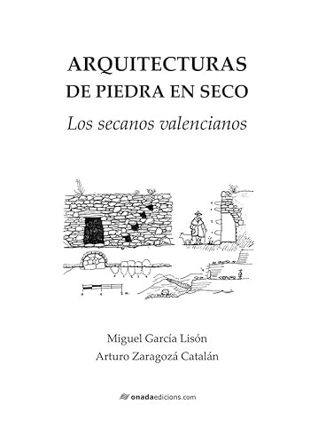 Stock image for Arquitecturas de piedra en seco. Los secanos valencianos for sale by AG Library