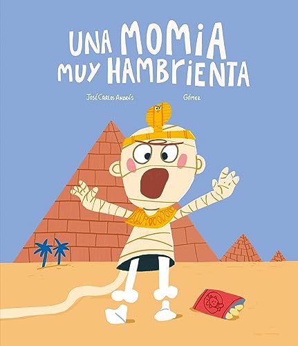 Stock image for Una momia muy hambrienta (Monstruosos) (Spanish Edition) [Hardcover] AndrTs, JosT Carlos and G=mez for sale by Lakeside Books