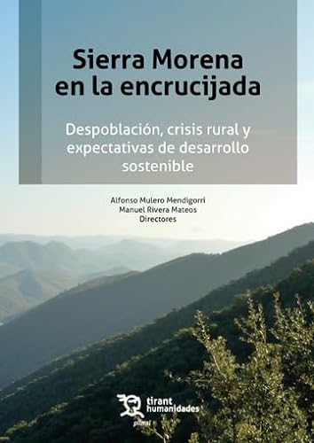 Imagen de archivo de Sierra Morena en la encrucijada. Despoblacin, crisis rural y expectativas de desarrollo sostenible a la venta por AG Library