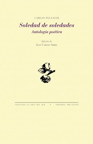 Beispielbild fr Soledad de soledades: Antologa potica (La Cruz del Sur, Band 1853) zum Verkauf von medimops