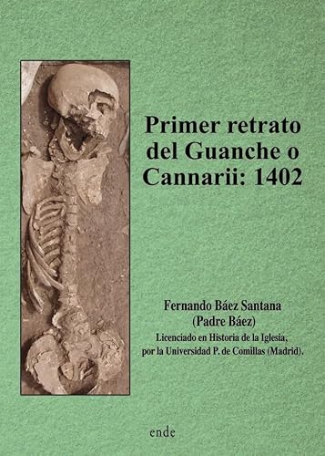 Imagen de archivo de Primer retrato del Guanche o Cannarii: 1402 a la venta por AG Library