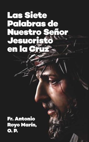 Imagen de archivo de Las Siete Palabras de Nuestro Seor Jesucristo en la Cruz a la venta por AG Library