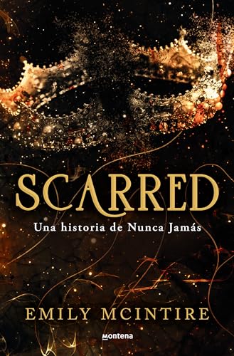Stock image for Scarred: una historia de Nunca Jams / Scarred: A Never After Story (Nunca Jams / Never After) (Spanish Edition) for sale by California Books