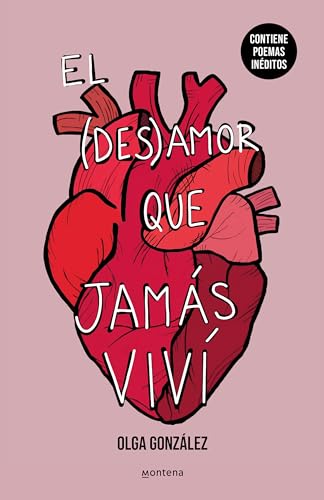 Stock image for El Desamor Que Jams Viv: Nueva Edicin Especial Ampliada Con Poemas Inditos / The Heartbreak I Never Lived Through: A New Special Edition for sale by Blackwell's