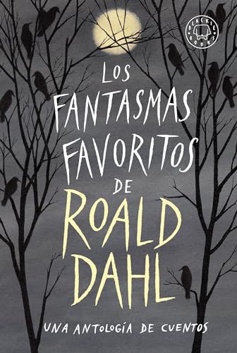 Imagen de archivo de Los fantasmas favoritos de Roald Dahl / Roald Dahl's Book of Ghost Stories (Spanish Edition) a la venta por Books Unplugged