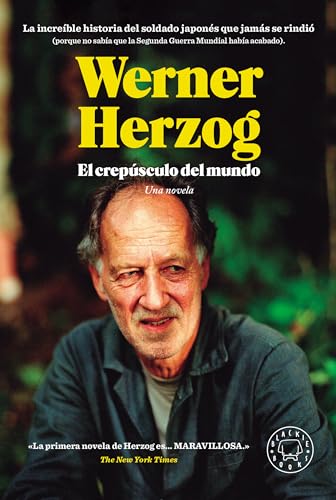 Beispielbild fr El crep sculo del mundo: La increible historia del soldado japones que jamas se rindio / The Twilight World (Spanish Edition) [Paperback] Herzog, Werner zum Verkauf von Lakeside Books