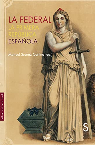 9788419661128: La Federal: La primera Repblica espaola (Slex Universidad Historia)