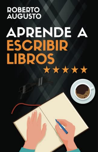 9788419705730: APRENDE A ESCRIBIR LIBROS: Cmo escribir, publicar y vender un libro (SERIE ESCRITURA CREATIVA) (Spanish Edition)