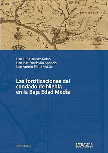 Stock image for Las fortificaciones del condado de Niebla en la Baja Edad Media for sale by AG Library