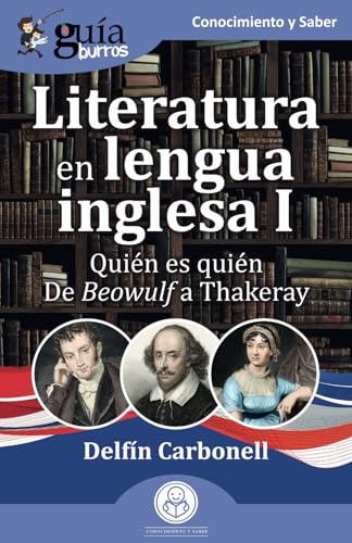 9788419731395: GuaBurros: Literatura en lengua inglesa I: Quin es quin. De Beowulf a Thakeray (Spanish Edition)