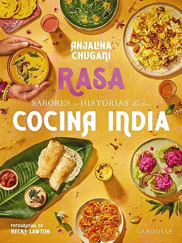 Stock image for SABORES E HISTORIAS DE MI COCINA INDIA. RASA. for sale by KALAMO LIBROS, S.L.